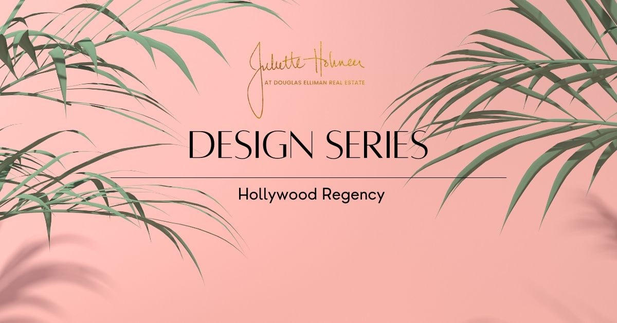 Juliette Hohnen Design Series | Hollywood Regency