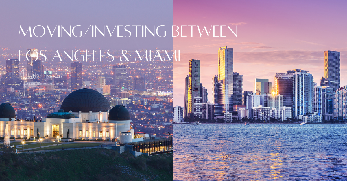 Moving/Investing Between Miami and Los Angeles